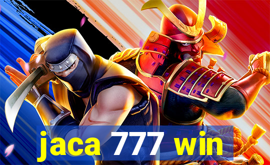 jaca 777 win